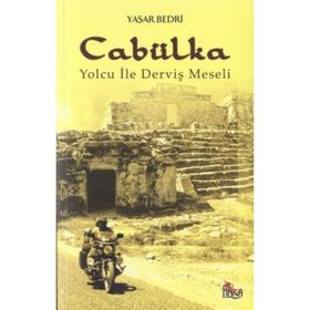 CABÜLKA YOLCU İLE DERVİŞ MESELI - YAŞAR BEDRI