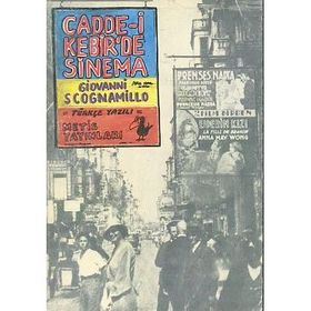 CADDE-I KEBIR'DE SINEMA - GIOVANNI SCOGNAMILLO