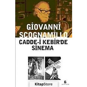 CADDE-I KEBIR'DE SINEMA - GIOVANNI SCOGNAMILLO