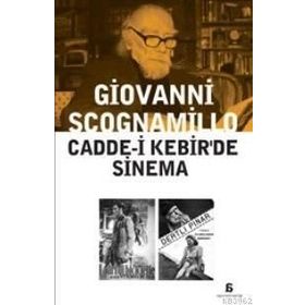 CADDE-I KEBIR'DE SINEMA - GIOVANNI SCOGNAMILLO
