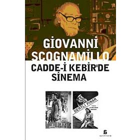 CADDE-I KEBIR'DE SINEMA - GIOVANNI SCOGNAMILLO