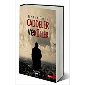 CADDELER VE KÜLLER - METIN DOLU