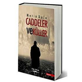 CADDELER VE KÜLLER - METIN DOLU
