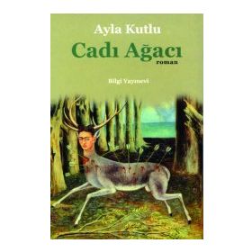 Cadı Ağacı - Ayla Kutlu