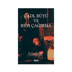 Cadı Büyü ve Ruh Çağırma - G.C. Horst