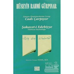 CADI ÇARPIYOR ŞAKAVET-I EDEBIYYE ZAMANE ELEŞTİRMENLERİNE CEVAP - HÜSEYİN RAHMI GÜRPINAR
