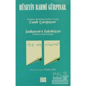 CADI ÇARPIYOR ŞAKAVET-I EDEBIYYE ZAMANE ELEŞTİRMENLERİNE CEVAP - HÜSEYİN RAHMI GÜRPINAR