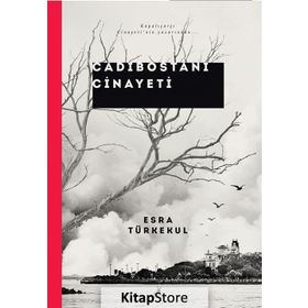 Cadıbostanı Cinayeti - Esra Türkekul
