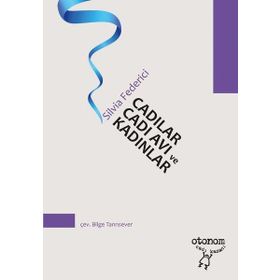 Cadılar, Cadı Avı ve Kadınlar / Silvia Federici / Otonom Yayıncılık