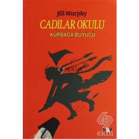 CADILAR OKULU 3 KURBAĞA BÜYÜCÜ - JILL MURPHY
