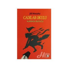 CADILAR OKULU 3 KURBAĞA BÜYÜCÜ - JILL MURPHY