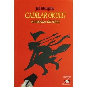 CADILAR OKULU 3 KURBAĞA BÜYÜCÜ - JILL MURPHY