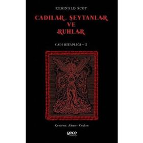 Cadılar Şeytanlar ve Ruhlar - Reginald Scot