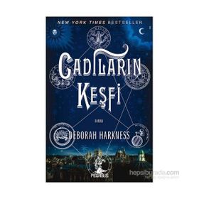Cadıların Keşfi - Deborah Harkness