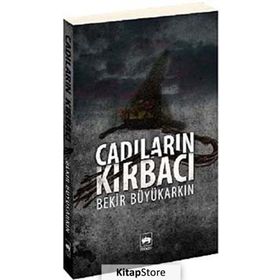 CADILARIN KIRBACI - BEKIR BÜYÜKARKIN