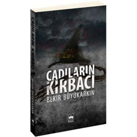 CADILARIN KIRBACI - BEKIR BÜYÜKARKIN