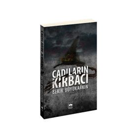 CADILARIN KIRBACI - BEKIR BÜYÜKARKIN