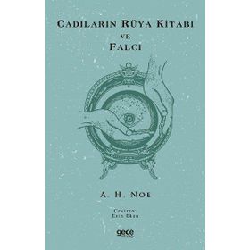 Cadıların Rüya Kitabı ve Falcı - A. H. Noe