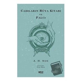 Cadıların Rüya Kitabı ve Falcı - A. H. Noe