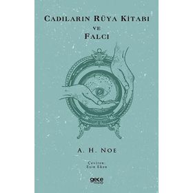 Cadıların Rüya Kitabı ve Falcı - A. H. Noe