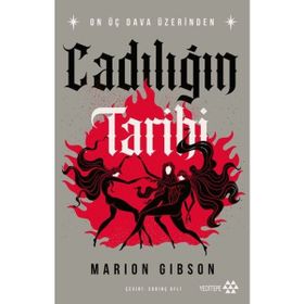 CADILIĞIN TARIHI ORTAÇAĞ'DA BILGE KADININ KATLI - LOIS MARTIN