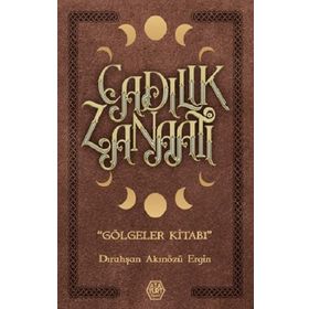 Cadılık Zanaatı - Dırahşan Akınözü Ergin