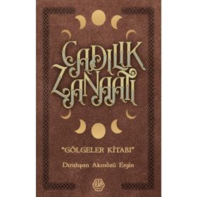 Cadılık Zanaatı - Dırahşan Akınözü Ergin