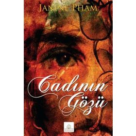 CADININ GÖZÜ - JANINE PHAM