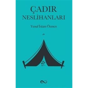 Çadır Neslihanları - Yusuf İslam Özmen