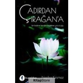 Çadırdan Çırağan'a - Neziha Kesmez