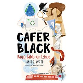 Cafer Black 1:Kayıp Tablonun İzinde - Can Çocuk Yayınları