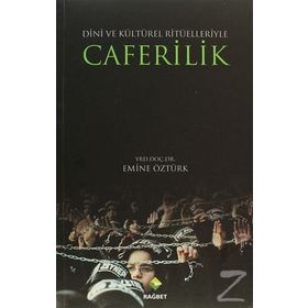 CAFERILIK DINI VE KÜLTÜREL RİTÜELLERİYLE - EMINE ÖZTÜRK