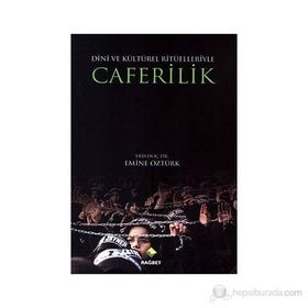 CAFERILIK DINI VE KÜLTÜREL RİTÜELLERİYLE - EMINE ÖZTÜRK