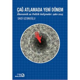 Çağ Atlamada Yeni Dönem - Sadi Uzunoğlu
