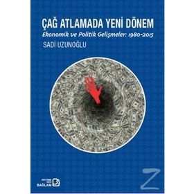Çağ Atlamada Yeni Dönem - Sadi Uzunoğlu