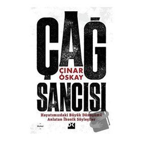 Çağ Sancısı - Çınar Oskay - Doğan Kitap