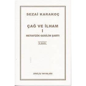 Çağ ve İlham 1 - Metafizik Gerilim Şartı - Sezai Karakoç