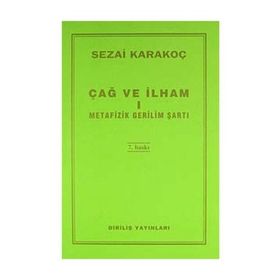Çağ ve İlham 1 - Metafizik Gerilim Şartı - Sezai Karakoç