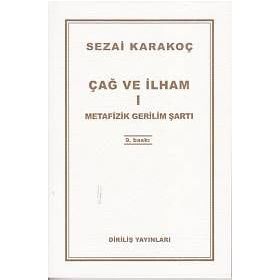 Çağ ve İlham 1 - Metafizik Gerilim Şartı - Sezai Karakoç