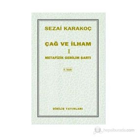 Çağ ve İlham 1 - Metafizik Gerilim Şartı - Sezai Karakoç