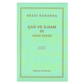 ÇAĞ VE İLHAM 3 YAZGI SEÇİŞİ - SEZAI KARAKOÇ