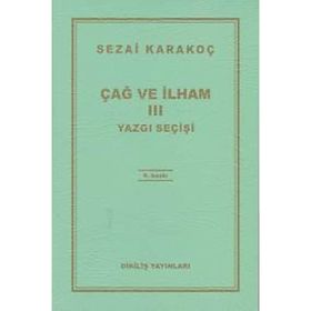ÇAĞ VE İLHAM 3 YAZGI SEÇİŞİ - SEZAI KARAKOÇ