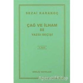 ÇAĞ VE İLHAM 3 YAZGI SEÇİŞİ - SEZAI KARAKOÇ