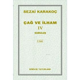 Çağ ve İlham 4 - Sezai Karakoç