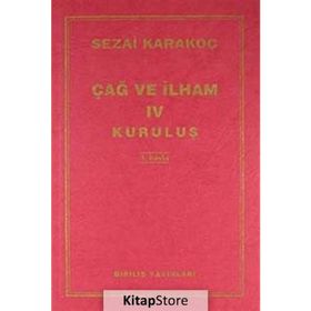 Çağ ve İlham 4 - Sezai Karakoç