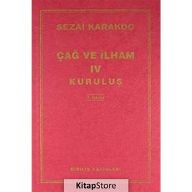 Çağ ve İlham 4 - Sezai Karakoç
