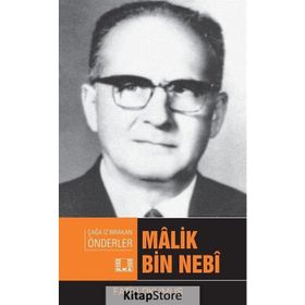 Çağa İz Bırakan Önderler-Malik Bin Nebi - Fatih Okumuş