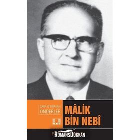 Çağa İz Bırakan Önderler-Malik Bin Nebi - Fatih Okumuş