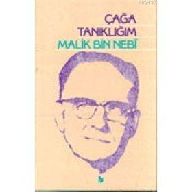 ÇAĞA TANIKLIĞIM - MALIK BIN NEBI
