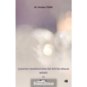 Çağatay Edebiyatının İki Büyük Siması Münis ve Agehi - Feridun Tekin